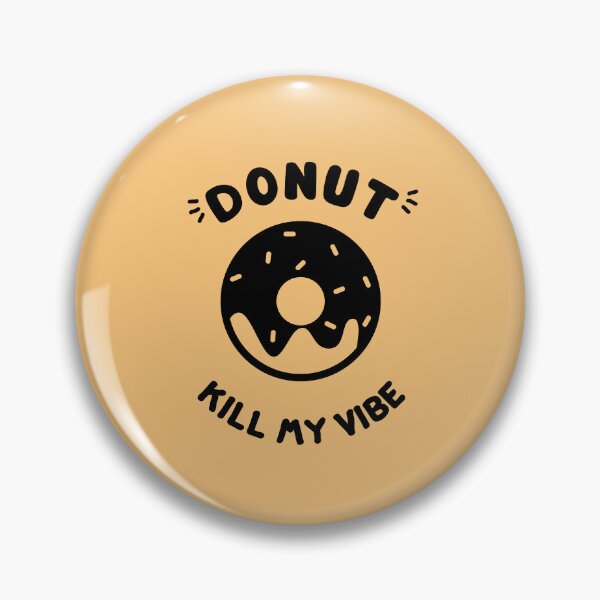 Item preview, "Donut Kill My Vibe: Sweeten Your Style with Our Trendy Tees!" designed and sold by Redy-Store.