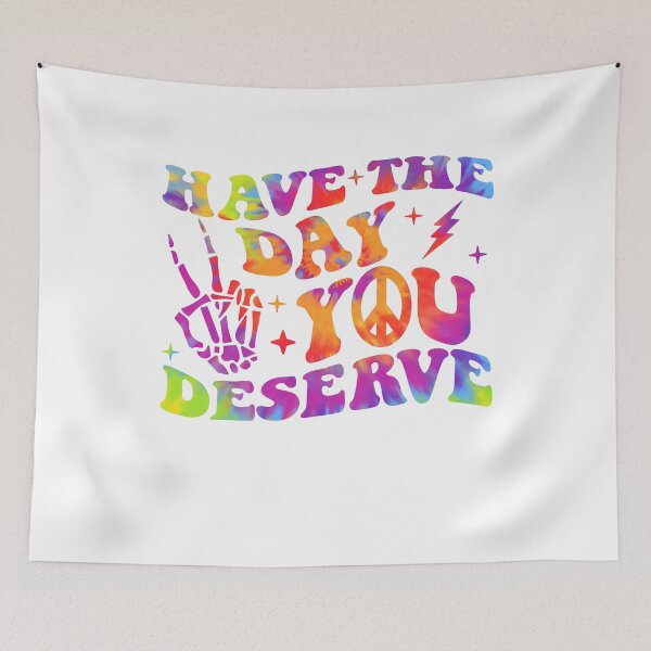 Item preview, Have The Day You Deserve Tie Dye Wavy Groovy Skeleton Hand Peace designed and sold by clothesy7.