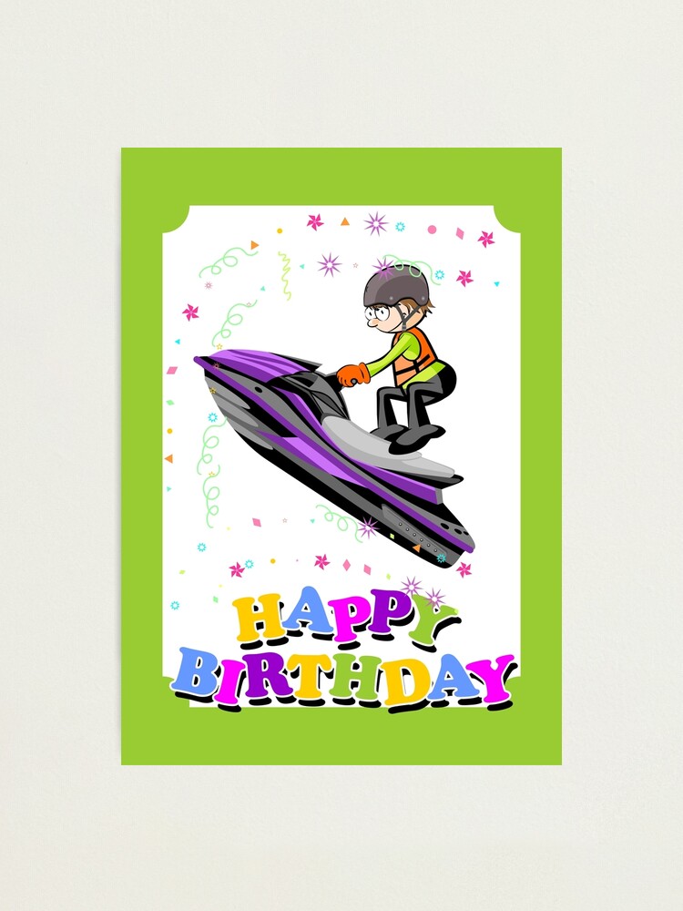 Impression Photo Joyeux Anniversaire Courageux Champion De Jet Ski Par Megasitiodesign Redbubble