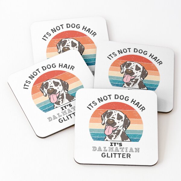 Item preview, It's not dog hair it's DALMATIAN glitter funny dog quote designed and sold by Panega.