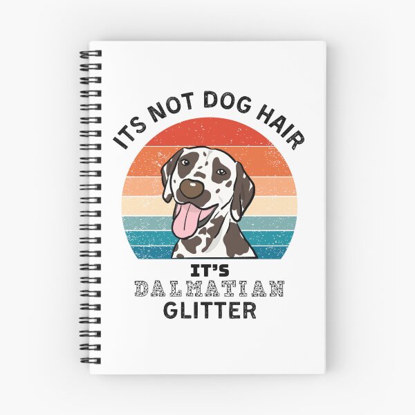 Item preview, It's not dog hair it's DALMATIAN glitter funny dog quote designed and sold by Panega.