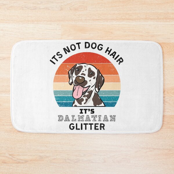 Item preview, It's not dog hair it's DALMATIAN glitter funny dog quote designed and sold by Panega.