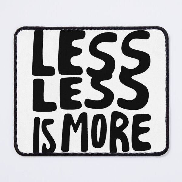 Item preview, Less is more designed and sold by OzzFrequency.