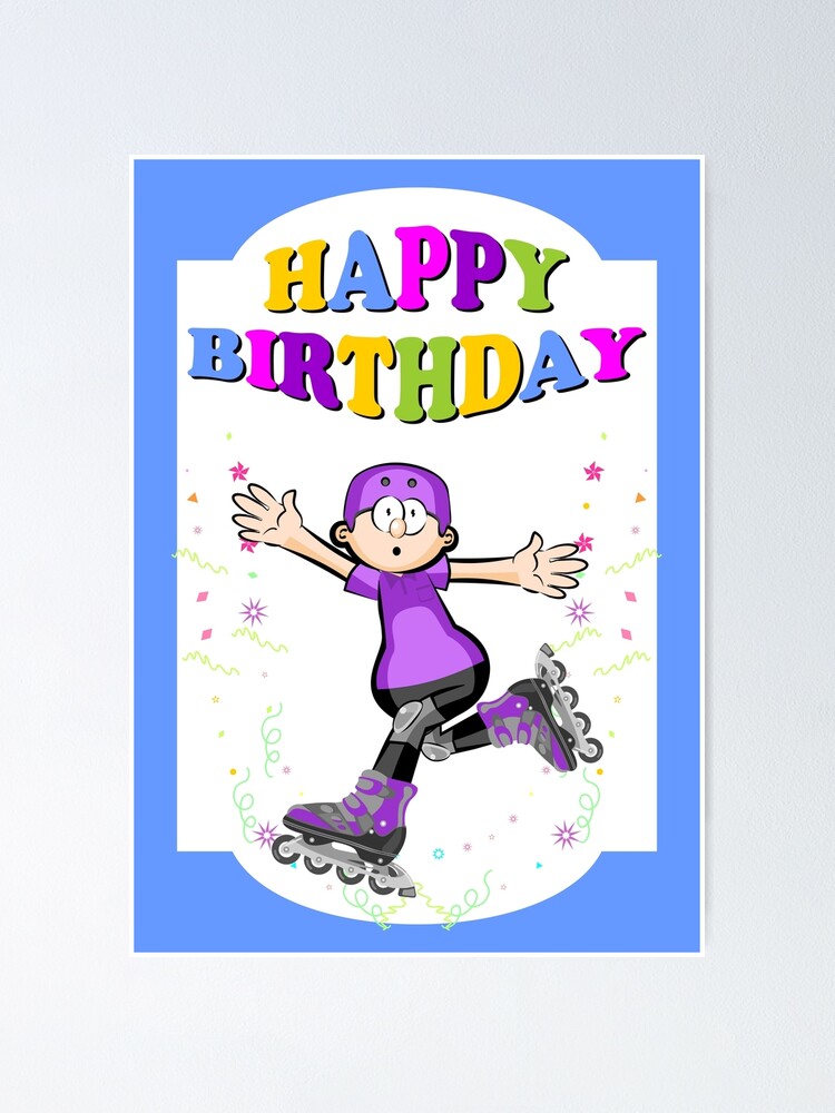 Happy Birthday Brave Skater Poster By Megasitiodesign Redbubble