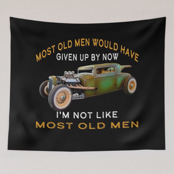 Item preview, Most Old Men Would Have Given Up By Now designed and sold by david parry.