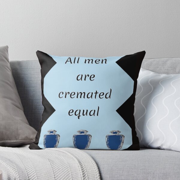 Item preview, All Men are Cremated Equal designed and sold by MissLadyGraves.