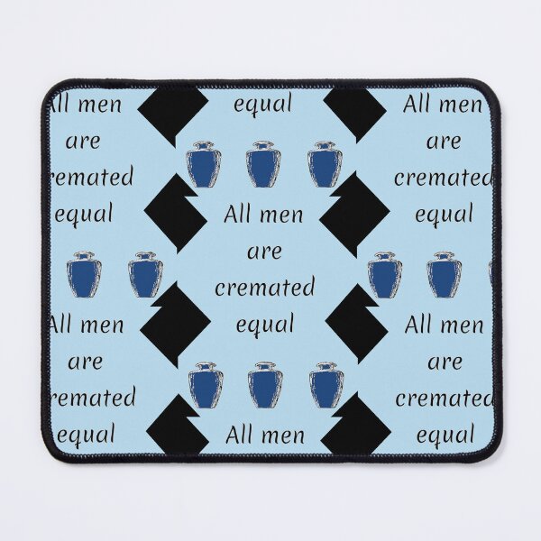 Item preview, All Men are Cremated Equal designed and sold by MissLadyGraves.