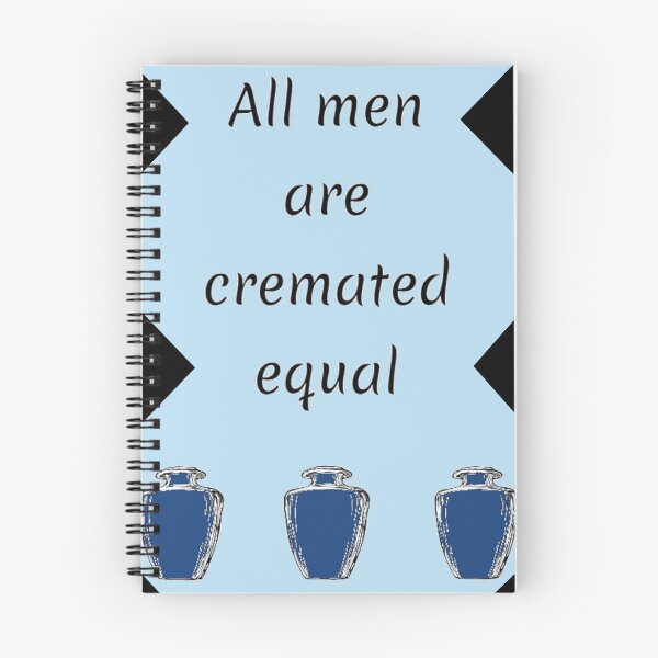 Item preview, All Men are Cremated Equal designed and sold by MissLadyGraves.