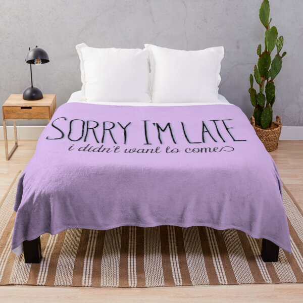 Item preview, Sorry I'm late, I didn't want to come designed and sold by Tamm-art.