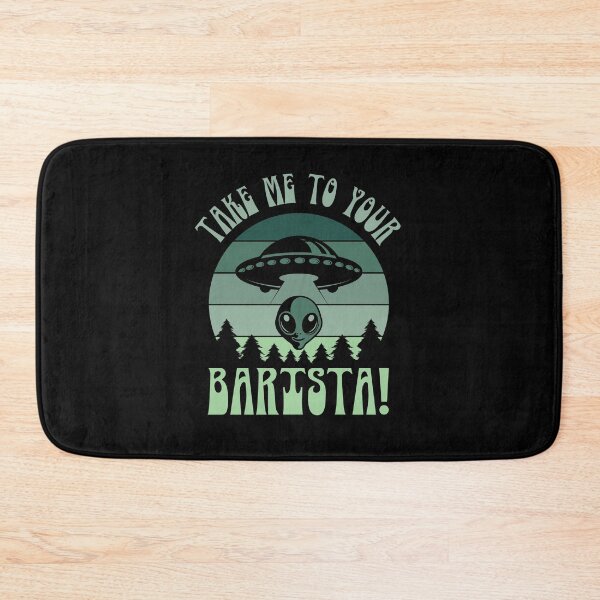 Item preview, Hey, alien, take me to your barista! designed and sold by CleanDecor.