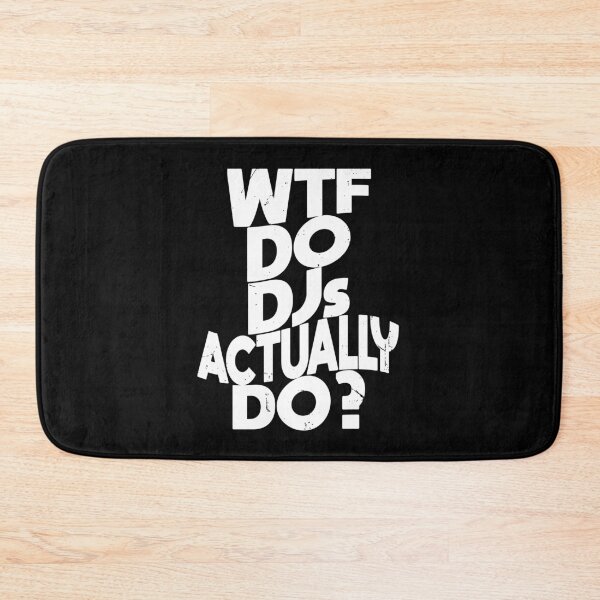 Item preview, WTF Do DJs Actually DO (Funny Quote about Deejays- Viral Meme - Vintage Retro Distressed Style- White) designed and sold by SassyClassyMe.