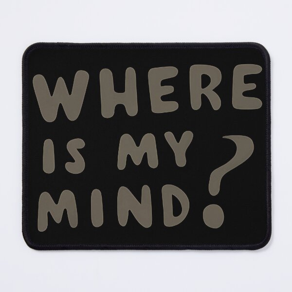 Item preview, Where is my mind? designed and sold by OzzFrequency.