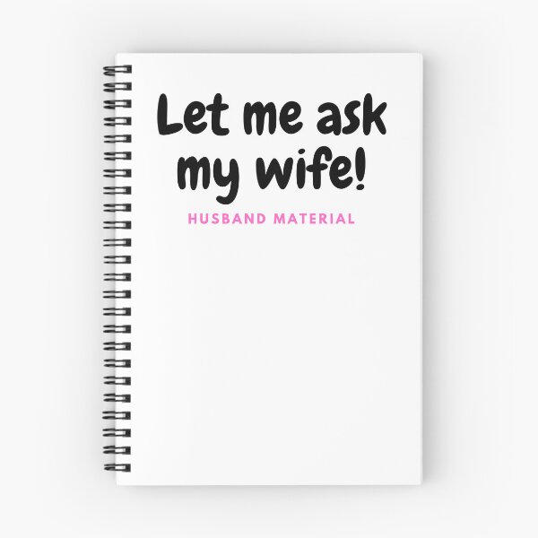Item preview, Let me ask my wife Husband material designed and sold by Moris3k.