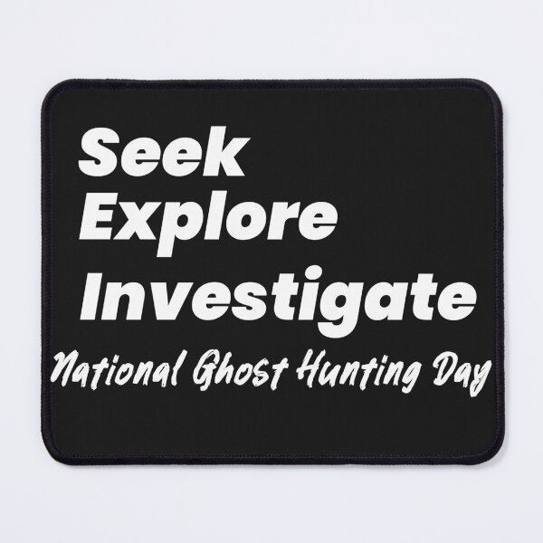 Item preview, Seek Explore Investigate Ghost Hunting Day designed and sold by Beverly Kempf.