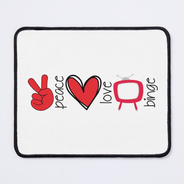 Item preview, Peace Love Binge graphic designed and sold by TeamSuperSquad.