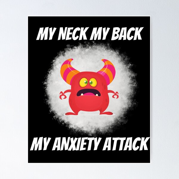 Item preview, My Neck My Back My Anxiety Attack Silly Monster Humor designed and sold by MagicSD Designs.