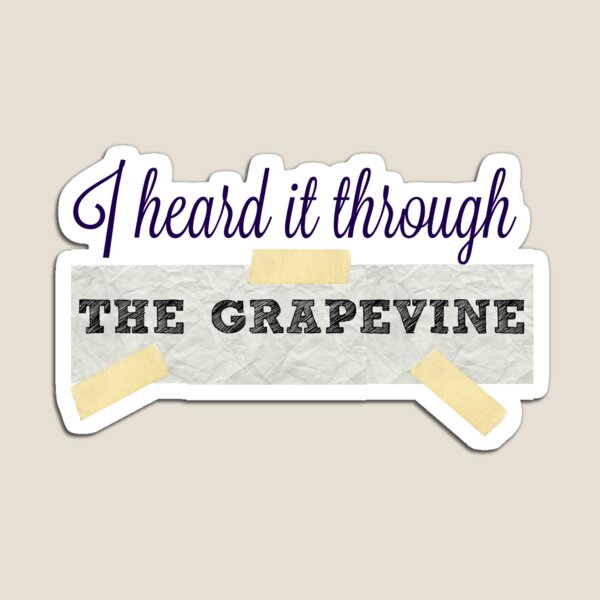 Item preview, Heard it Through THE GRAPEVINE designed and sold by Hannah Moskowitz.