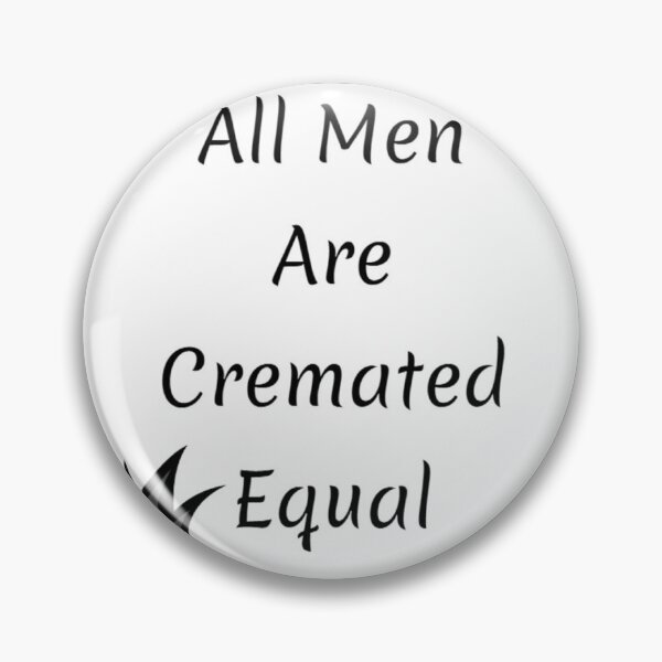 Item preview, Cremated Equal designed and sold by MissLadyGraves.