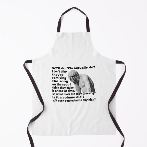 Item preview, WTF Do DJs Actually DO (Funny Viral Quote - Facepalm Meme - Fake DJ) designed and sold by SassyClassyMe.