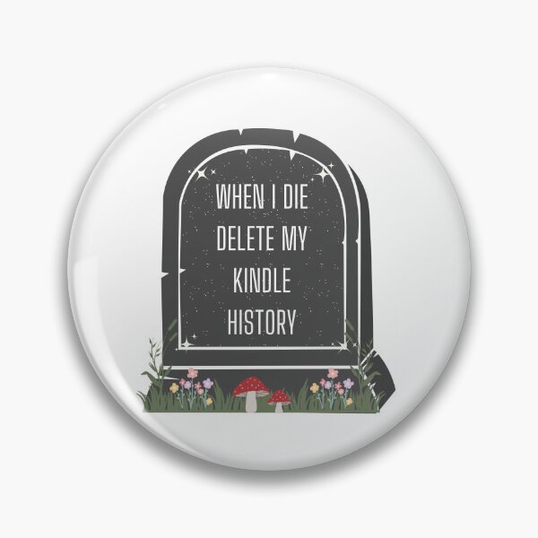 Item preview, When I Die Delete My Kindle History designed and sold by ChapterChums.