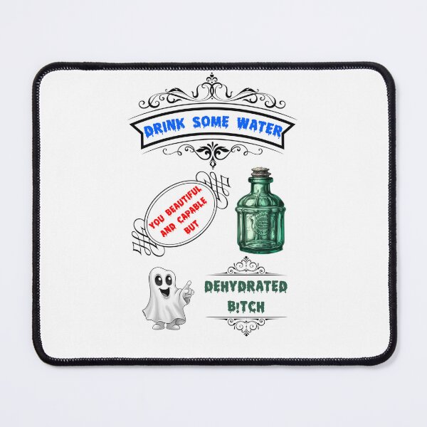 Item preview, Drink Some Water You Beautiful But Dehydrated designed and sold by Kacpi-Design.