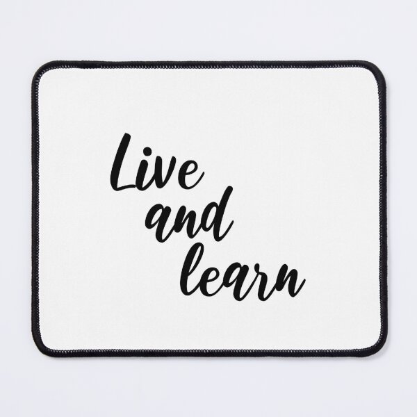 Item preview, Live and learn Inspirational Quote designed and sold by Qoupy.