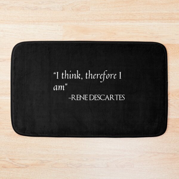 Item preview, RENE DESCARTES Classic Quote, Philosophic Design designed and sold by OurPhilosophy.