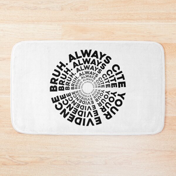 Item preview, Always Cite Your Evidence Bruh funny saying designed and sold by petrofy.