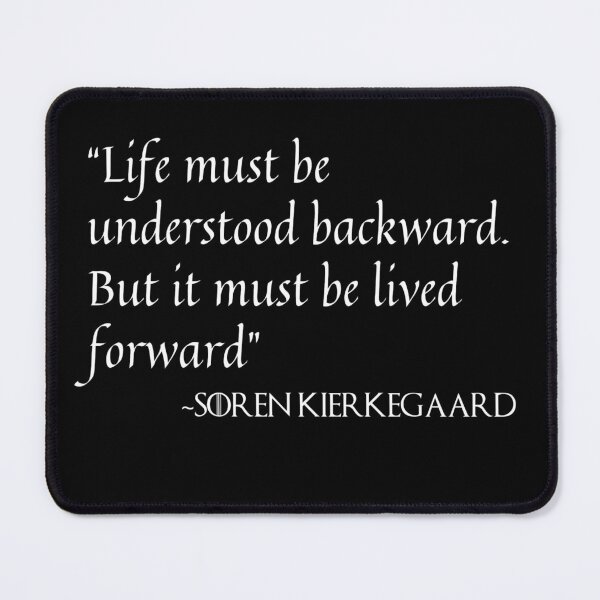 Item preview, SOREN KIERKEGAARI Classic Quote, Philosophic Design designed and sold by OurPhilosophy.