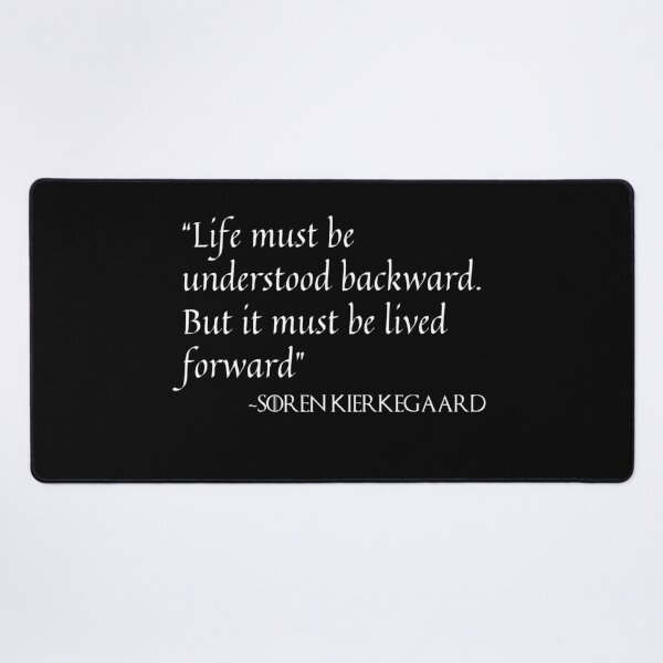 Item preview, SOREN KIERKEGAARI Classic Quote, Philosophic Design designed and sold by OurPhilosophy.