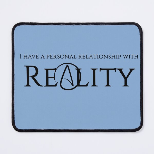 Item preview, I have a personal relationship with reality. designed and sold by Sassenach616.