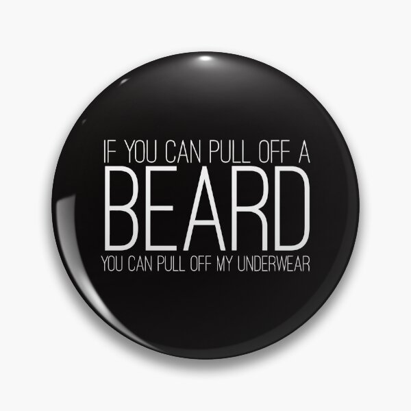 Item preview, IF YOU CAN PULL OFF A BEARD YOU CAN PULL MY UNDERWEAR designed and sold by TrendyTweets.