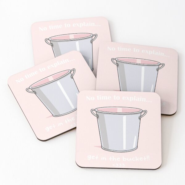 Item preview, No time to explain... get in the bucket!! designed and sold by EvasDreams.