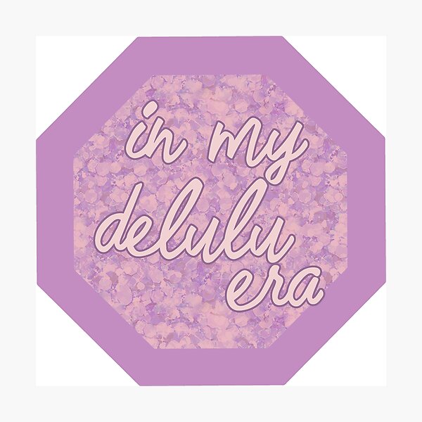 Item preview, being delulu is the solulu - in my delulu era designed and sold by kikachu03.