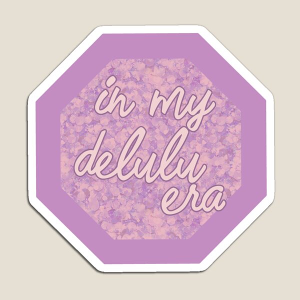 Item preview, being delulu is the solulu - in my delulu era designed and sold by kikachu03.
