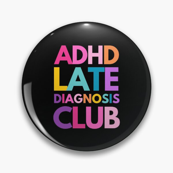 Item preview, ADHD Late Diagnosis Club designed and sold by mydoodlesateme.