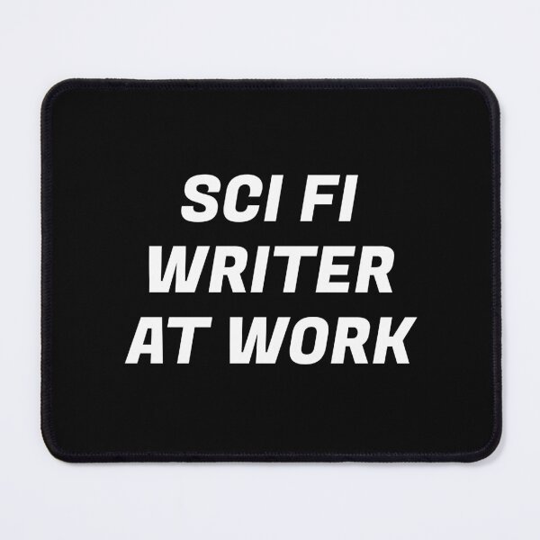 Item preview, Sci Fi Writer at work designed and sold by Inspirationmotivation.
