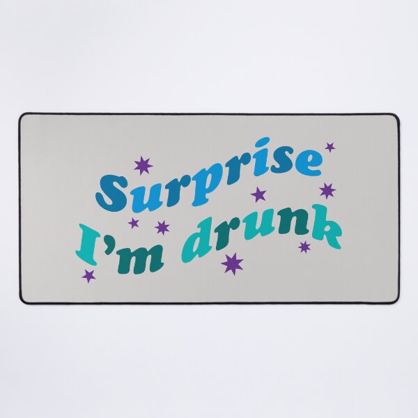 Item preview, Surprise I'm drunk designed and sold by KOKOTART.