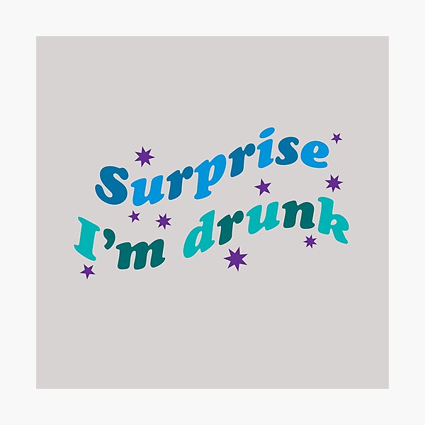 Item preview, Surprise I'm drunk designed and sold by KOKOTART.