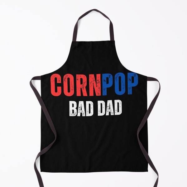 Item preview, CORNPOP BAD DAD designed and sold by ANNINOART ⭐⭐⭐⭐⭐.