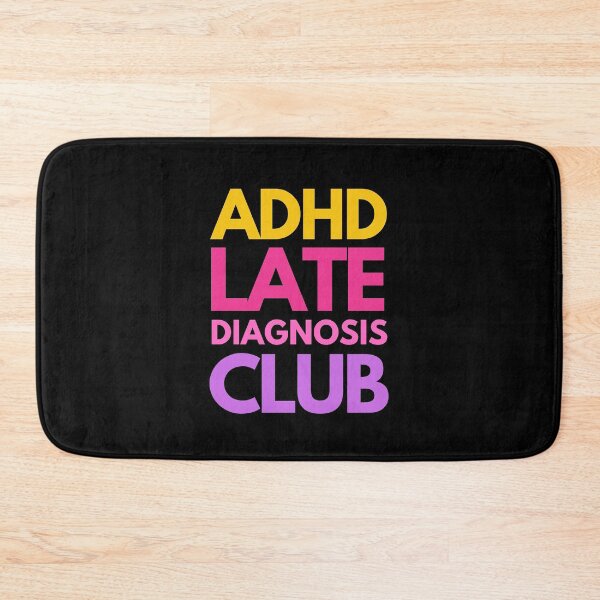Item preview, ADHD Late Diagnosis Club designed and sold by mydoodlesateme.