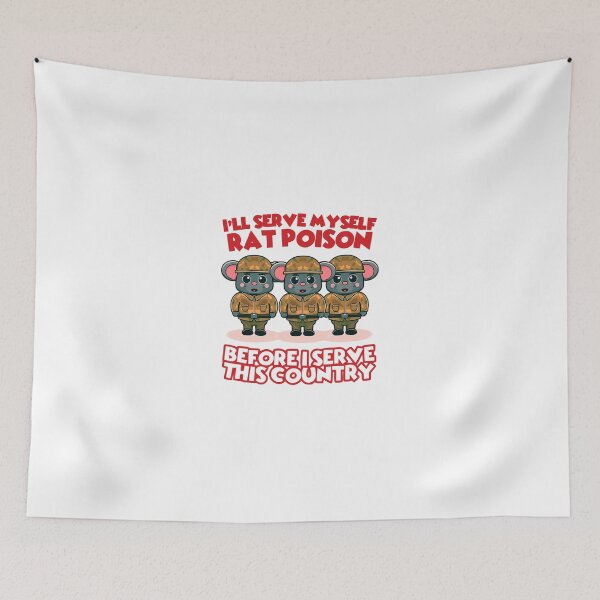 Item preview, I'LL SERVE MYSELF RAT POISON BEFORE I SERVE THIS COUNTRY designed and sold by TrendyTweets.