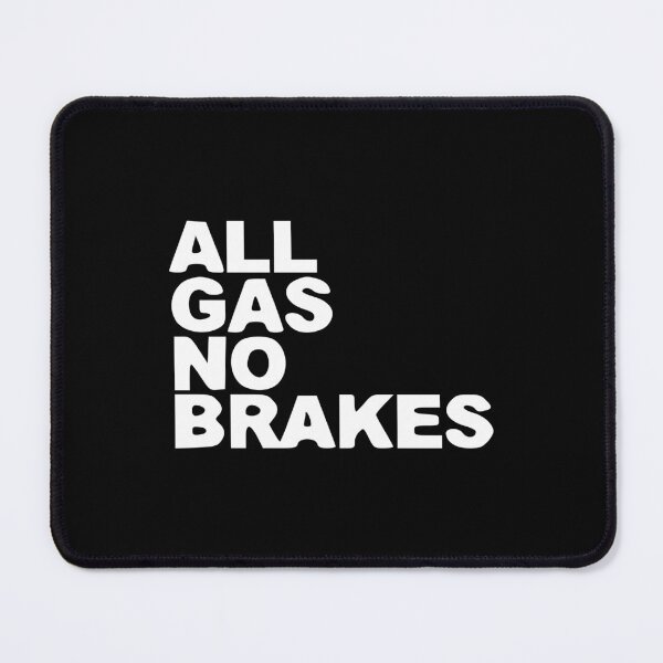 Item preview, All Gas No Brakes HD Logo designed and sold by KPopverse2.
