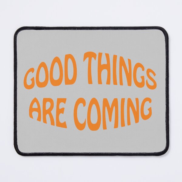Item preview, good things are coming designed and sold by KOKOTART.