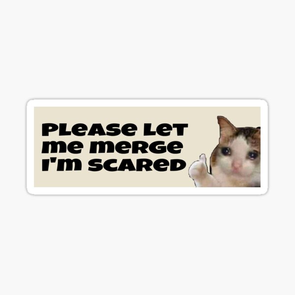 Item preview, Please let me merge I’m scared bumper sticker designed and sold by inthelabyrinth.