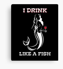I Drink Like A Fish Beer Drinking Canvas Print