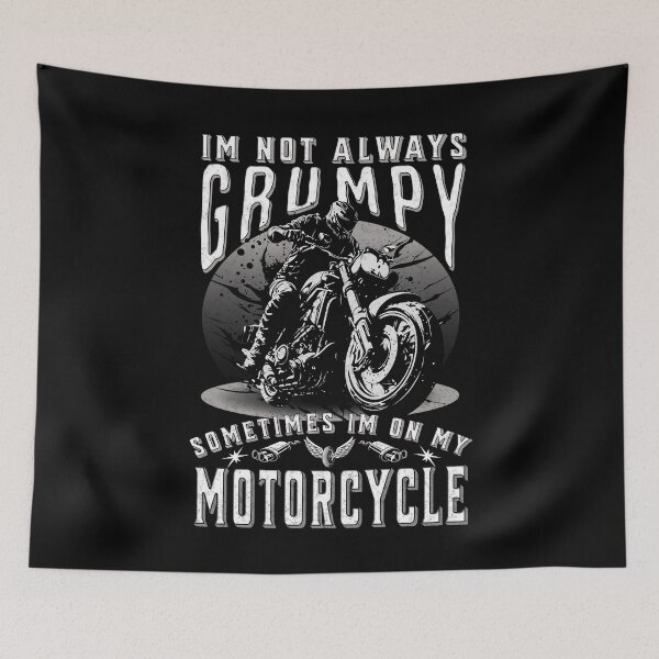Item preview, Im Not Always Grumpy Sometimes Im On My Motorcycle designed and sold by Affyboss6.