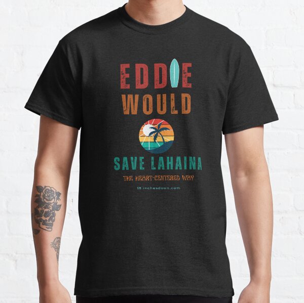 Item preview, Eddie Would Save Lahaina Design designed and sold by 18InchesDown.