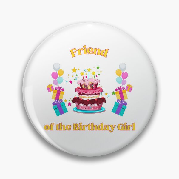 Item preview, Friend of the Birthday Girl, Friends Birthday designed and sold by southerndoll67.
