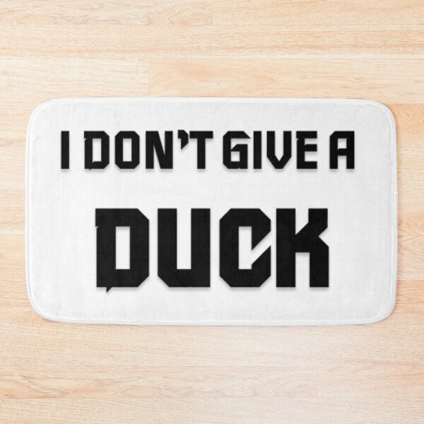 Item preview, I don't give a DUCK funny saying designed and sold by JadesignFang.